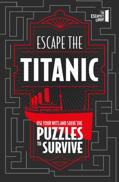 portada Escape the Titanic: Use Your Wits and Solve the Puzzles to Survive (in English)
