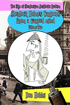 portada A Sign of Sherlockian Realism: Sherlock Holmes Cartoons From a Warped Mind Volume two (2) (en Inglés)