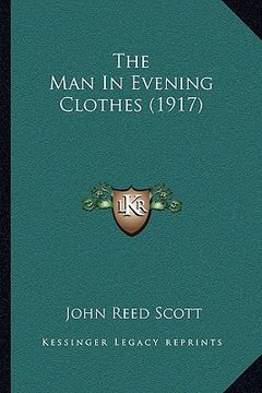 portada the man in evening clothes (1917) the man in evening clothes (1917) (en Inglés)