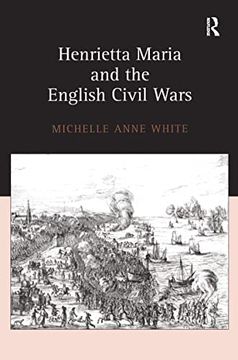 portada Henrietta Maria and the English Civil Wars (en Inglés)