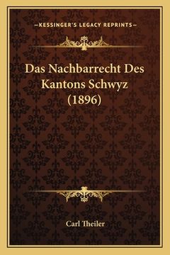 portada Das Nachbarrecht Des Kantons Schwyz (1896) (in German)