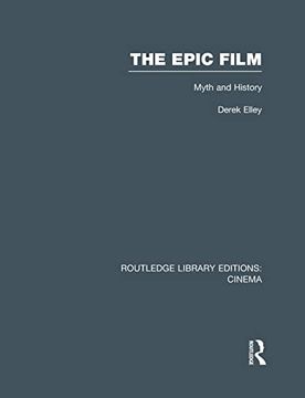 portada The Epic Film: Myth and History (en Inglés)