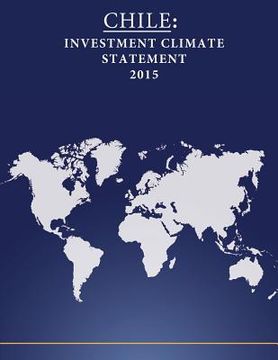 portada Chile: Investment Climate Statement 2015 (en Inglés)