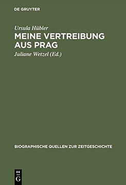 portada Meine Vertreibung Aus Prag (Biographische Quellen Zur Zeitgeschichte)