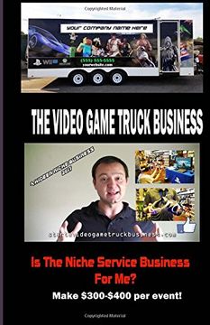 portada The Video Game Truck Business: Is The Niche Service Business For Me?