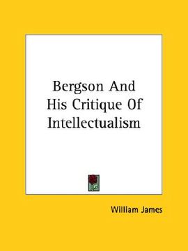 portada bergson and his critique of intellectualism (in English)