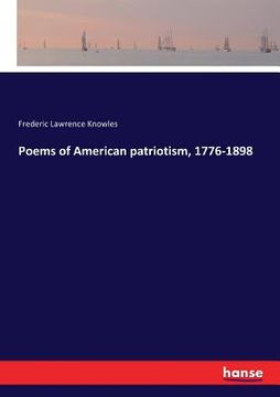portada Poems of American patriotism, 1776-1898 (en Inglés)