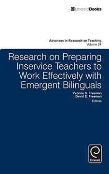 portada Research on Preparing Inservice Teachers to Work Effectively With Emergent Bilinguals (Advances in Research on Teaching, 24) (en Inglés)