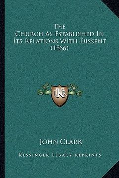portada the church as established in its relations with dissent (1866)