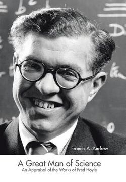 portada A Great Man of Science: An Appraisal of the Works of Fred Hoyle (in English)