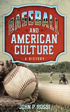 portada Baseball and American Culture: A History (en Inglés)