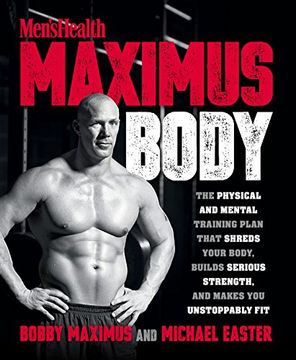 portada Maximus Body: The Physical and Mental Training Plan That Shreds Your Body, Builds Serious Strength, and Makes you Unstoppably fit (en Inglés)