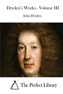 portada Dryden's Works - Volume III (Perfect Library)