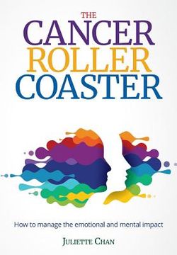 portada The Cancer Roller Coaster: How to manage the emotional and mental impact (en Inglés)