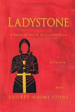 portada Ladystone: A Walk of Faith by a Cinephile: A Memoir (en Inglés)