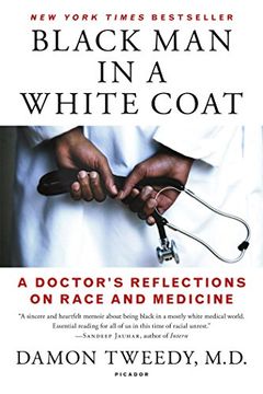 portada Black Man in a White Coat: A Doctor's Reflections on Race and Medicine (en Inglés)