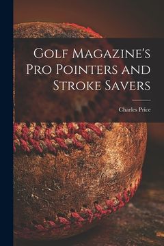 portada Golf Magazine's pro Pointers and Stroke Savers
