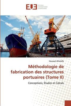 portada Méthodologie de fabrication des structures portuaires (Tome II)