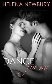 portada Dance For Me: New Adult Romance (in English)