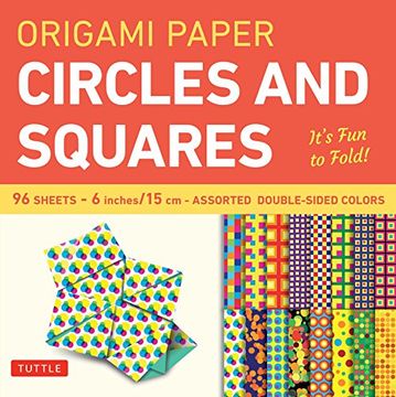portada Origami Paper - Circles and Squares 6 Inch - 96 Sheets: Tuttle Origami Paper: High-Quality Origami Sheets Printed With 12 Different Patterns: Instructions for 6 Projects Included (en Inglés)