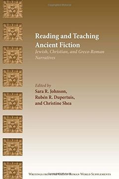 portada Reading and Teaching Ancient Fiction: Jewish, Christian, and Greco-Roman Narratives (Writings from the Greco-Roman World Supplement 10)