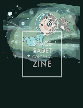 portada Space Cadet Coloring Zine: By, Tierney Steel (en Inglés)