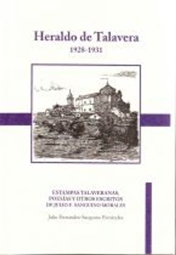 Libro Heraldo De Talavera 1928 1931 Estampas Talaveranas Poesias Y Otros Escritos De Julio F Sanguino Morales Fernandez Julio Sanguino Morales Isbn Comprar En Buscalibre