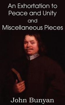 portada john bunyan's an exhortation to peace and unity and miscellaneous pieces (in English)