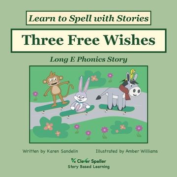 portada Three Free Wishes: Decodable Sound Phonics Reader for Long E Word Families
