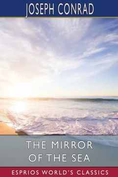 portada The Mirror of the Sea (Esprios Classics) (en Inglés)