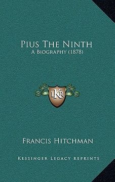 portada pius the ninth: a biography (1878) (in English)