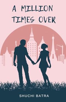 portada A Million Times Over de Shuchi Batra(Ingspark) (en Inglés)