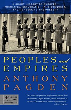 portada Peoples and Empires: A Short History of European Migration, Exploration, and Conquest, From Greece to the Present (Modern Library Chronciles) 
