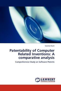 portada patentability of computer related inventions: a comparative analysis (en Inglés)