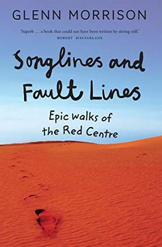 portada Songlines and Fault Lines: Epic Walks of the Red Centre (en Inglés)