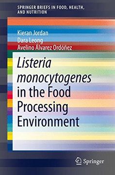 portada Listeria Monocytogenes in the Food Processing Environment (Springerbriefs in Food, Health, and Nutrition) (en Inglés)