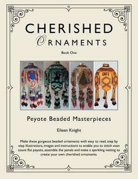 portada cherished ornaments book one: peyote beaded masterpieces (in English)