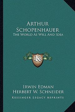portada arthur schopenhauer: the world as will and idea