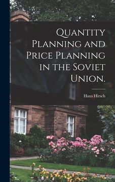 portada Quantity Planning and Price Planning in the Soviet Union. (en Inglés)