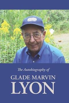 portada The Autobiography of Glade Marvin Lyon (en Inglés)