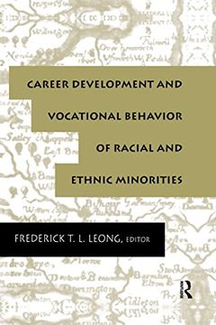 portada Career Development and Vocational Behavior of Racial and Ethnic Minorities (Contemporary Topics in Vocational Psychology Series) (in English)