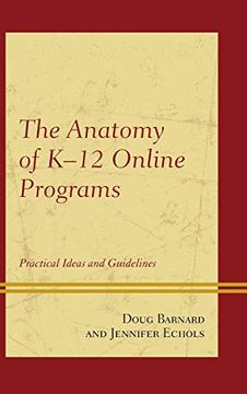 portada The Anatomy of K-12 Online Programs: Practical Ideas and Guidelines (en Inglés)