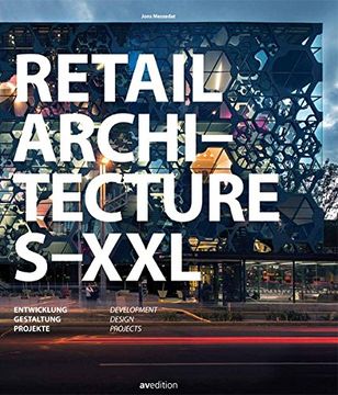 portada Retail Architecture S-XXL: Developement, Design, Projects (English and German Edition)