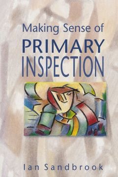 portada Making Sense of Primary Inspection (en Inglés)