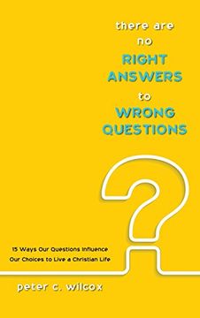 portada There are no Right Answers to Wrong Questions