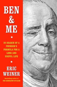 portada Ben & Me: In Search of a Founder's Formula for a Long and Useful Life (en Inglés)