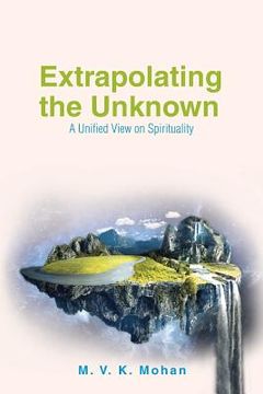 portada Extrapolating the Unknown: A Unified View on Spirituality