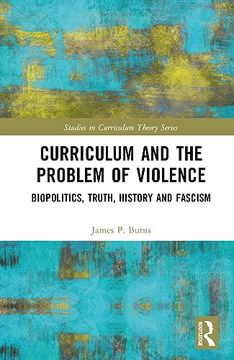 portada Curriculum and the Problem of Violence (Studies in Curriculum Theory Series) (in English)