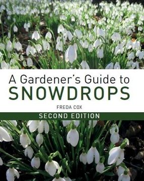 portada A Gardener's Guide to Snowdrops: Second Edition (in English)