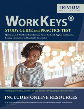 portada Workkeys Study Guide and Practice Test Questions: Act Workkeys Exam Prep and Review Book With Applied Mathematics, Locating Information, and Reading for Information 